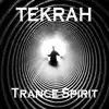 Tekrah - Trance Spirit